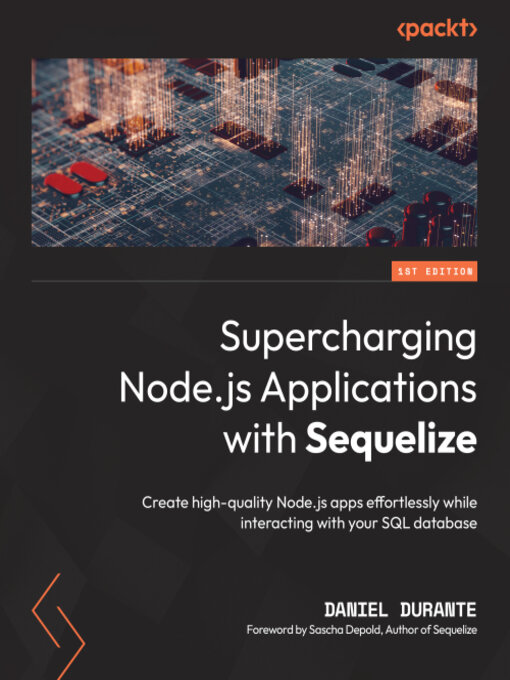 Title details for Supercharging Node.js Applications with Sequelize by Daniel Durante - Available